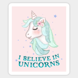 Unicorns: I believe in unicorns Sticker